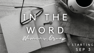 “In The Word” – Women’s Group