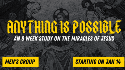 Men’s Group: Anything Is Possible