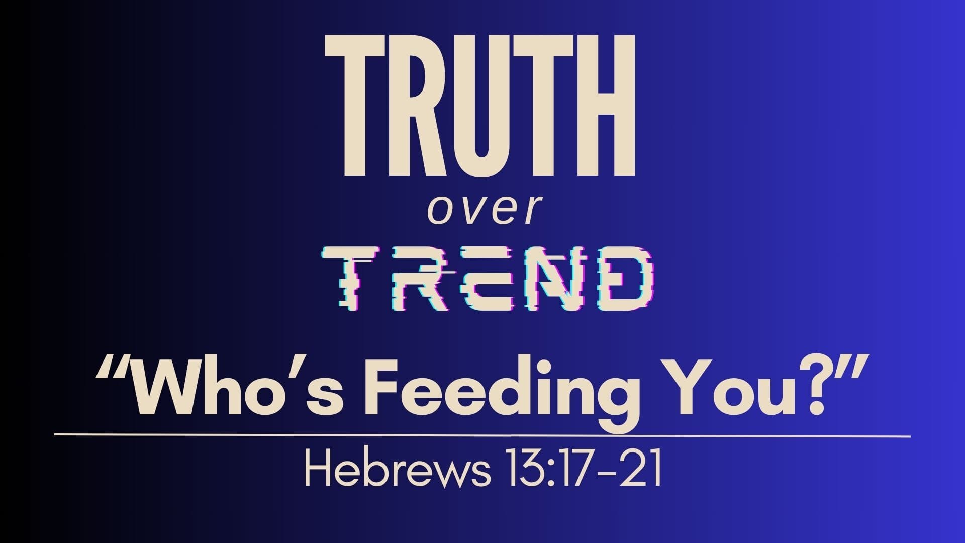 Who’s Feeding you? -Kelly McCuaig