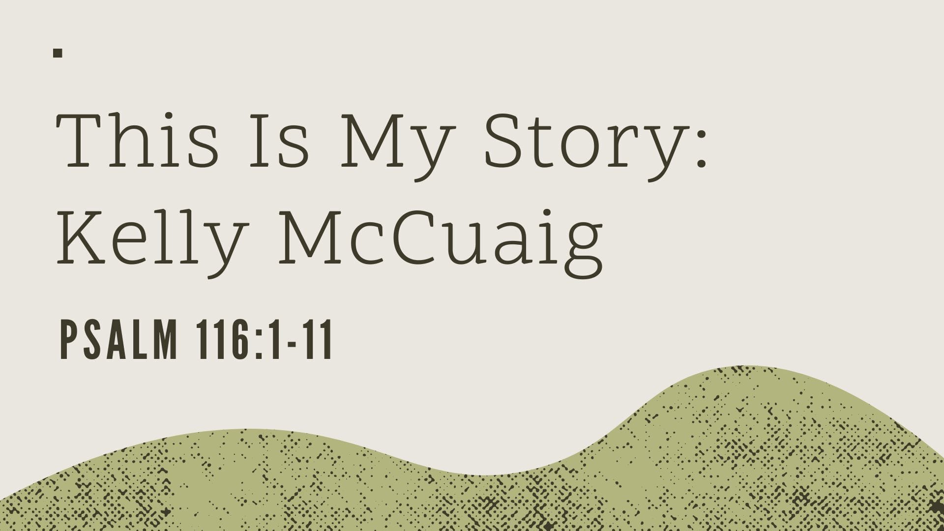This Is My Story – Kelly McCuiag