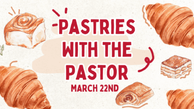 Pastries with the Pastor & Special Guest
