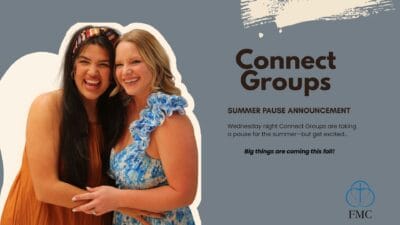 Connect Groups Summer Break
